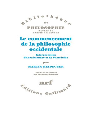 cover image of Le commencement de la philosophie occidentale. Interprétation d'Anaximandre et de Parménide
